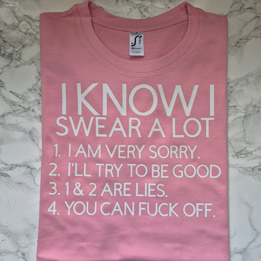 I Know I swear a lot tee